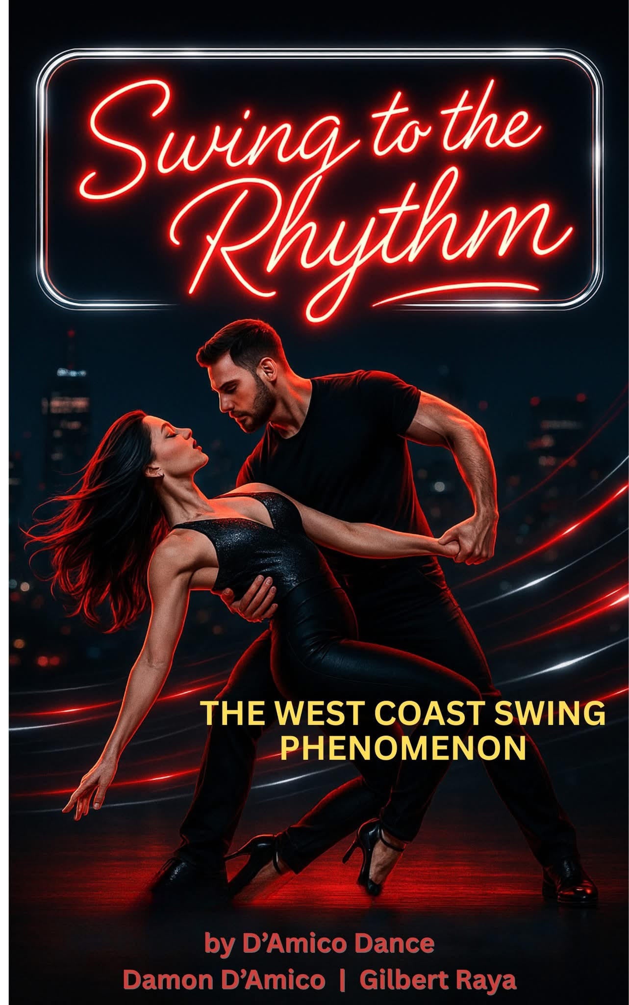Swing To The Rhythm: The West Coast Swing Phenomenon eBook